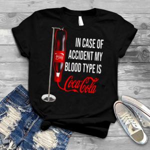 In Case Of Accident My Blood Type Is Coca Cola Shirt0 Af2e90a4 F7f3 4c2b 9fe7 44a26032a799.jpg