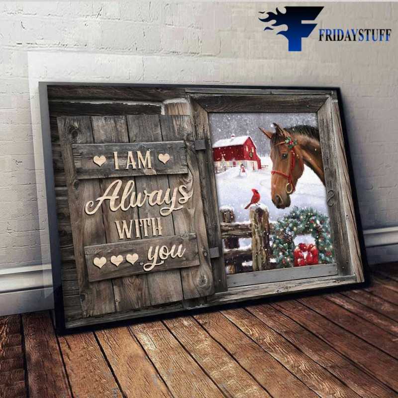 Christmas Poster Cardinal Bird Horse Winter I Am Always With You.jpg