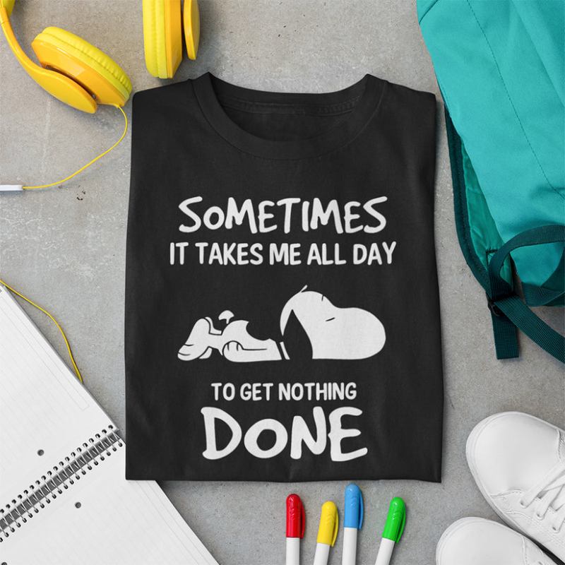 Snoopysometimesittakesmealldaytogetnothingdonefunnyt Shirt.jpg