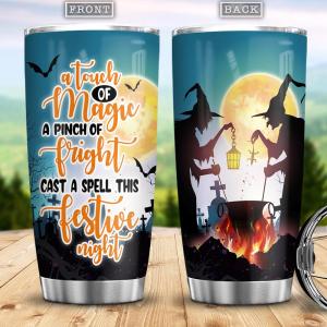 A Touch Of Magic A Pinch Of Fright Cast A Spell This Festive Night Witch Boo Ghost Scary Pumpkin Trick Or Treat Halloween Stainless Steel Tumbler 6945 4f9a6f63 14e1 46c3 842f C386b206422a.jpg