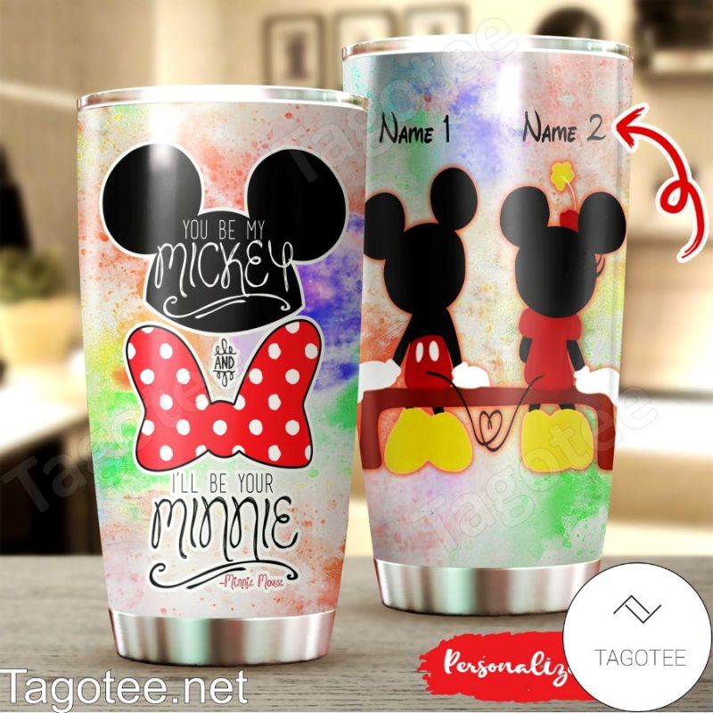 Personalized You Be My Mickey And Ill Be Your Minnie Tumbler 7ea52090 66c0 4264 90df F72ac4b93bbb.jpg