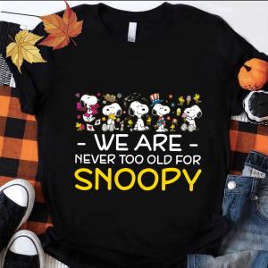 N9t42002 Peanuts We Are Never Too Old For Snoopy Shirt 1.jpg